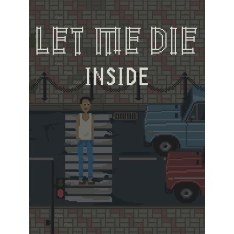 Let Me Die (inside) Steam CD Key