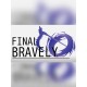 Final Bravely Steam CD Key