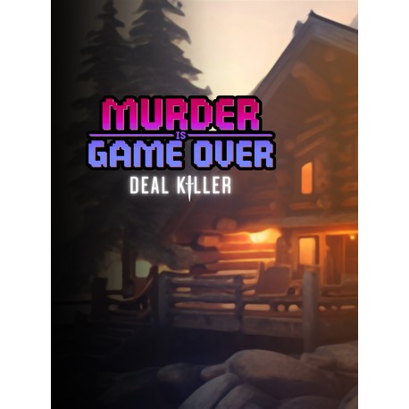 Murder Is Game Over: Deal Killer Steam CD Key