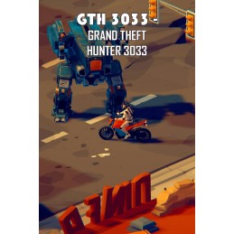 GTH 3033 - Grand Theft Hunter 3033 Steam CD Key