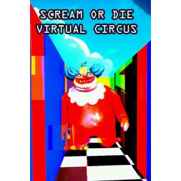 Scream or Die - Virtual Circus Steam CD Key