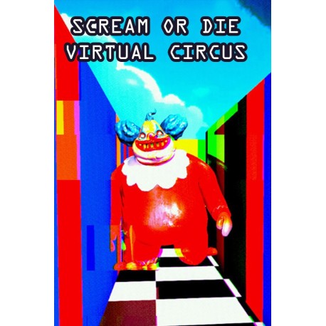 Scream or Die - Virtual Circus Steam CD Key