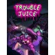 TROUBLE JUICE PC Steam CD Key