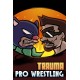 TRAUMA Pro Wrestling PC Steam CD Key