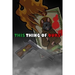 This Thing of Ours PC Steam CD Key