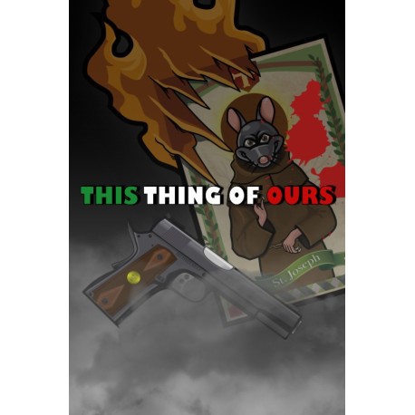 This Thing of Ours PC Steam CD Key
