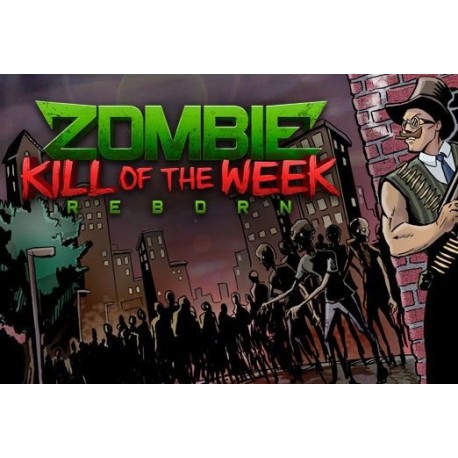 Zombie Kill of the Week - Reborn PC Steam CD Key