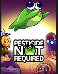 Pesticide Not Required PC Steam CD Key