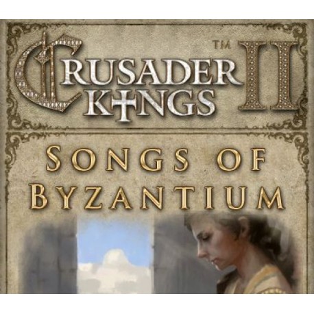 Crusader Kings II - Songs of Byzantium DLC PC Steam CD Key