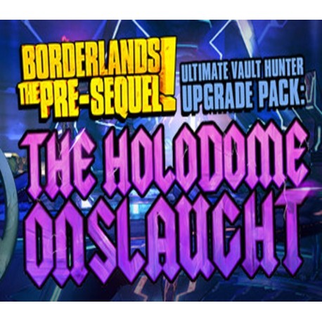 Borderlands: The Pre-Sequel - Ultimate Vault Hunter Upgrade Pack: The Holodome Onslaught DLC EU Steam CD Key