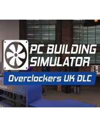 PC Building Simulator - Overclockers UK Workshop DLC Steam CD Key