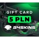 G4Skins.com Gift Card 5 PLN