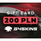 G4Skins.com Gift Card 200 PLN
