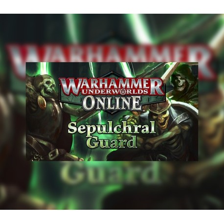 Warhammer Underworlds: Online - Warband: Sepulchral Guard DLC Steam CD Key