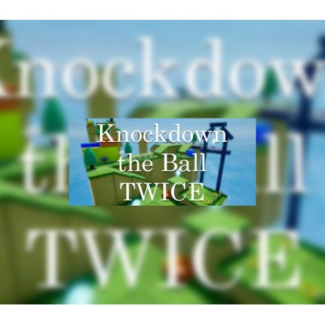 Knockdown the Ball Twice Steam CD Key