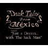 Dark Tales from Mexico. Prelude. Just a Dream... with The Sack Man Steam CD Key