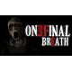 One Final Breath PC Steam CD Key