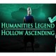 Humanities Legend: Hollow Ascending Steam CD Key