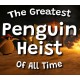 The Greatest Penguin Heist of All Time Steam CD Key
