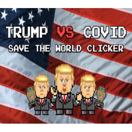 Trump VS Covid: Save The World Clicker Steam CD Key
