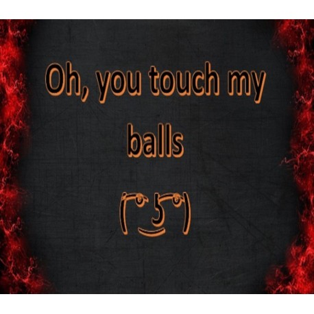 Oh, you touch my balls Steam CD Key