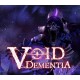 Void -Dementia- Steam CD Key