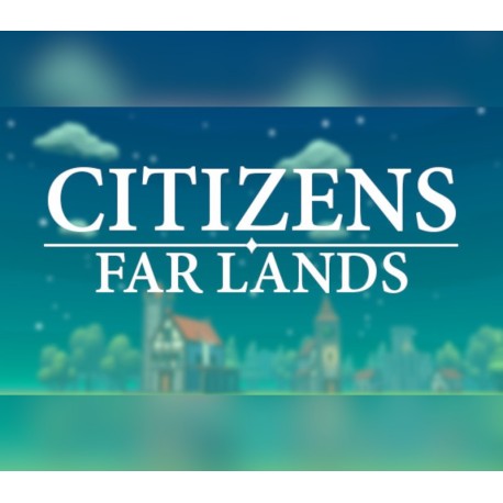 Citizens: Far Lands Steam CD Key