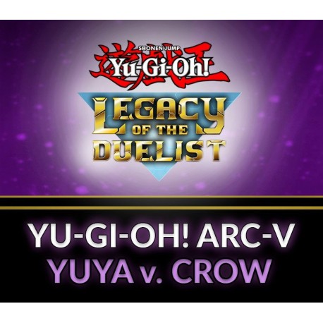 Yu-Gi-Oh! Legacy of the Duelist - ARC-V: Yuya vs Crow DLC Steam CD Key
