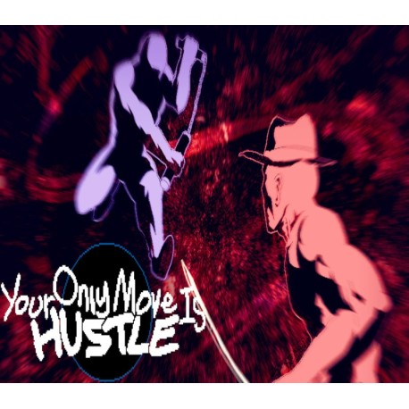 Your Only Move Is HUSTLE Steam Altergift