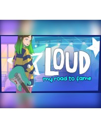 LOUD: My Road to Fame Steam CD Key