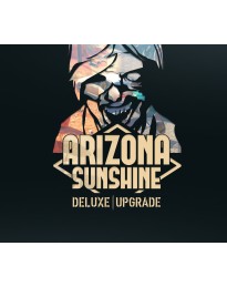 Arizona Sunshine - Deluxe Upgrade DLC PC Steam CD Key