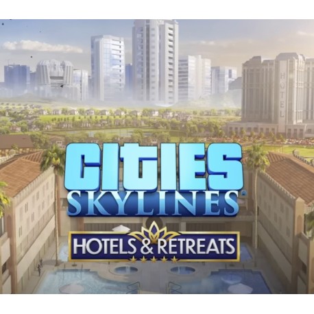 Cities: Skylines - Hotels & Retreats DLC EU Steam CD Key