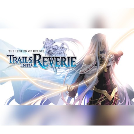 The Legend of Heroes: Trails into Reverie PC Steam CD Key