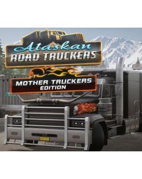 Alaskan Road Truckers: Mother Truckers Edition Steam CD Key