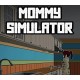 Mommy Simulator Steam CD Key
