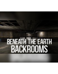 Beneath The Earth - Backrooms Steam CD Key