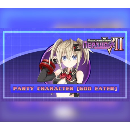 Megadimension Neptunia VII: Party Character - God Eater DLC Steam CD Key