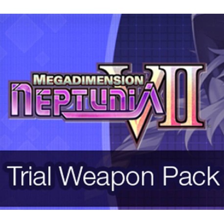 Megadimension Neptunia VII - Trial Weapon Pack DLC Steam CD Key