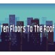 Ten Floors To The Roof Steam CD Key