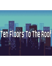 Ten Floors To The Roof Steam CD Key
