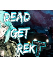 DEAD GET REKT Steam CD Key