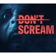 DON'T SCREAM PC Steam Account