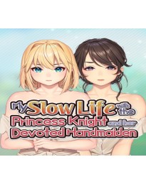 My Slow Life with the Princess Knight and Her Devoted Handmaiden PC Steam CD Key