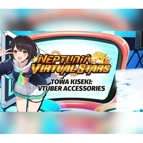 Neptunia Virtual Stars - Towa Kiseki - Vtuber Accessories DLC PC Steam CD Key