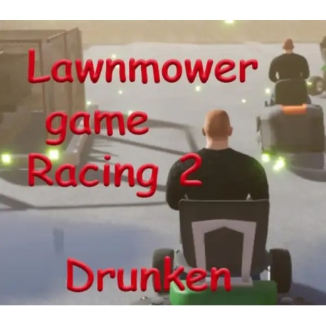 Lawnmower Game Racing 2: Drunken PC Steam CD Key