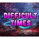 Difficult times PC Steam CD Key