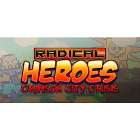 Radical Heroes: Crimson City Crisis Steam CD Key