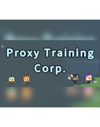 Proxy Training Corp PC Steam CD Key