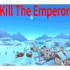 Kill The Emperor Steam CD Key