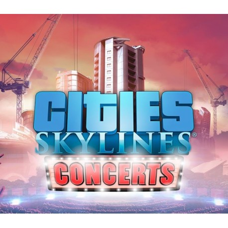 Cities: Skylines - Concerts DLC RU/CIS PC Steam CD Key
